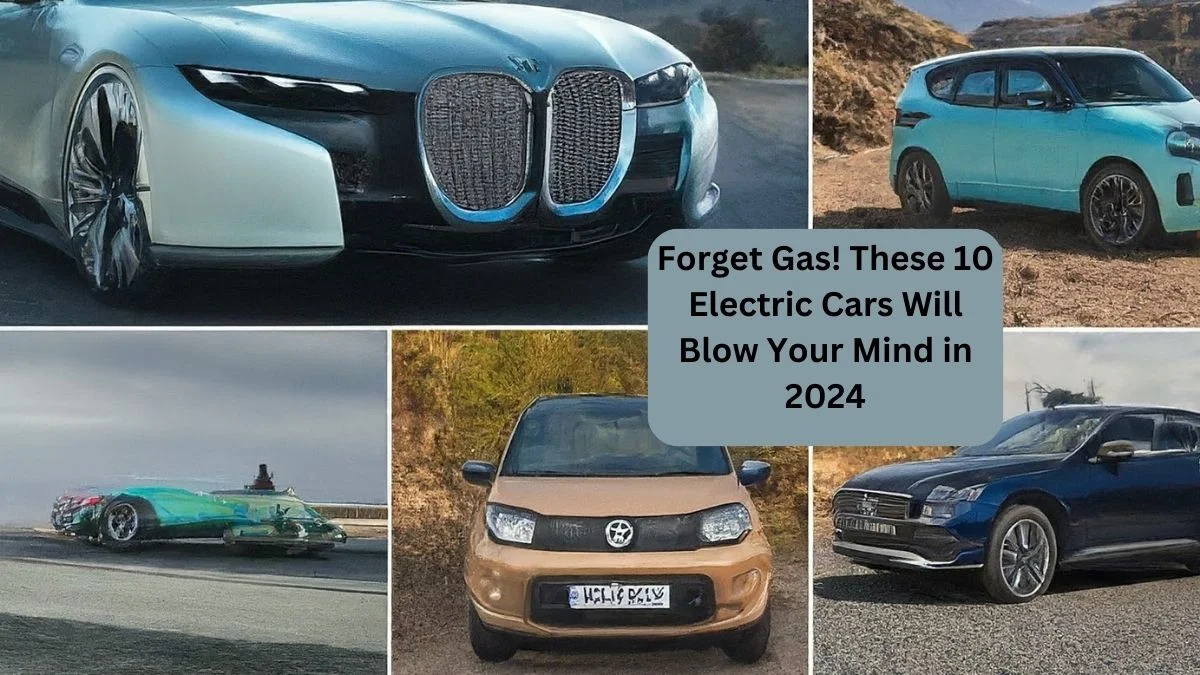 Top Electric Cars to Charge Up Your Life in 2024