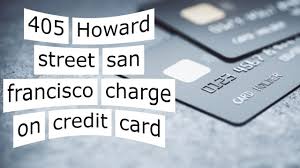 405 Howard Street San Francisco Charge